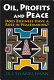 Oil, profits, and peace : does business have a role in peacemaking? /