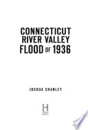 Connecticut River Valley flood of 1936 /