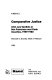 Comparative justice : civil jury verdicts in San Francisco and Cook Counties, 1959-1980 /