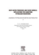 Deep-water processes and facies models : implications for sandstone petroleum reservoirs /