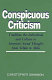 Conspicuous criticism : tradition, the individual, and culture in American social thought, from Veblen to Mills /