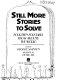 Still more stories to solve : fourteen folktales from around the world /