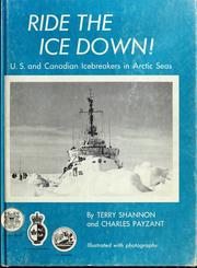Ride the ice down! : U.S. and Canadian icebreakers in arctic seas /