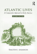 Atlantic lives : a comparative approach to early America /