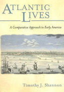 Atlantic lives : a comparative approach to early America /