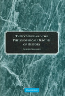 Thucydides and the philosophical origins of history /