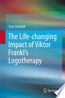 The Lıfe-changıng Impact of Vıktor Frankl's Logotherapy /