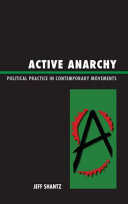 Active anarchy : political practice in contemporary movements /