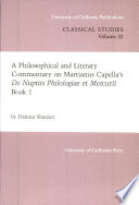 A philosophical and literary commentary on Martianus Capella's De nuptiis Philologiae et Mercurii /