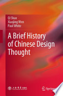 A Brief History of Chinese Design Thought /