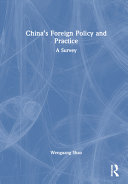 China's foreign policy and practice : a survey /