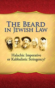 The beard in Jewish law : halachic imperative or Kabbalistic stringency? : an annotated translation of Responsa Minchas Elazar II : 48 /