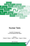 Nuclear Tests : Long-Term Consequences in the Semipalatinsk/Altai Region /