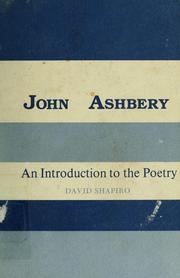 John Ashbery, an introduction to the poetry /