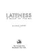 Lateness : a book of poems /
