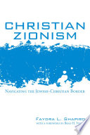 Christian Zionism : navigating the Jewish-Christian border /
