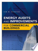 Energy audits and improvements for commercial buildings : a guide for energy managers and energy auditors /