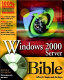 Windows 2000 server bible /