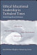 Ethical educational leadership in turbulent times : (re)solving moral dilemmas /