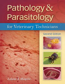 Pathology & parasitology for veterinary technicians /