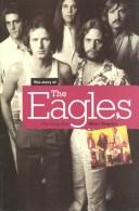 The story of the Eagles : the long run /