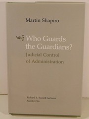 Who guards the guardians? : judicial control of administration /