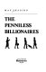 The penniless billionaires /