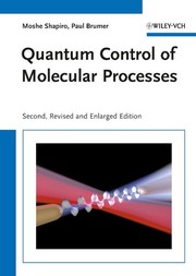 Quantum control of molecular processes /