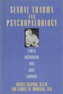 Sexual trauma and psychopathology : clinical intervention with adult survivors /