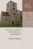 Anglo-Saxon Towers of Lordship /
