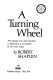 A turning wheel : three decades of the Asian revolution as witnessed by a correspondent for The New Yorker /