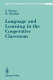 Language and learning in the cooperative classroom /