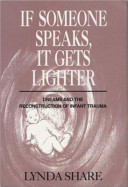 If someone speaks, it gets lighter : dreams and the reconstruction of infant trauma /