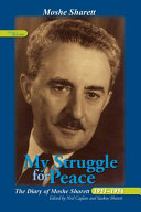 My struggle for peace : the diary of Moshe Sharett, 1953-1956 /