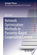 Network Optimization Methods in Passivity-Based Cooperative Control /