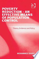 Poverty reduction--an effective means of population control : theory, evidence and policy /