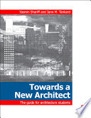 Towards a new architect : the guide for architecture students /