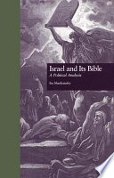 Israel and its Bible : a political analysis /