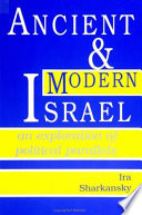 Ancient and modern Israel : an exploration of political parallels /