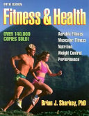 Fitness and health /