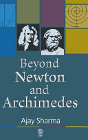 Beyond Newton and Archimedes /