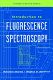 Introduction to fluorescence spectroscopy /