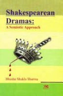 Shakespearean dramas : a semiotic approach /