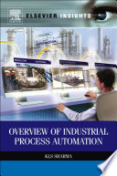 Overview of industrial process automation /