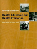 Theoretical foundations of health education and health promotion /