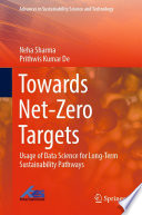 Towards Net-Zero Targets : Usage of Data Science for Long-Term Sustainability Pathways /