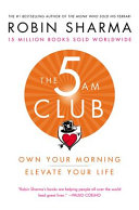 The 5 AM club : own your morning, elevate your life /