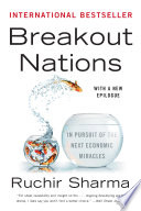Breakout nations : in pursuit of the next economic miracles /
