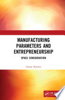Manufacturing parameters and entrepreneurship : space consideration /