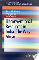 Unconventional Resources in India: The Way Ahead /